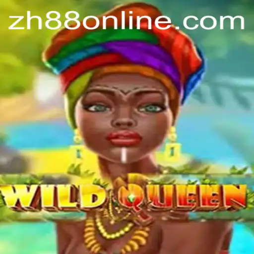 Dive into the Exciting World of WildQueen with ZH88